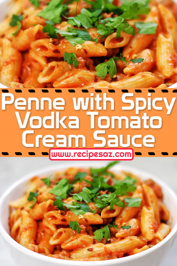 Penne with Spicy Vodka Tomato Cream Sauce Recipe