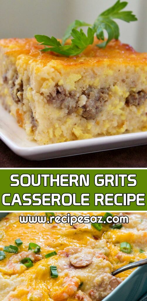 Southern Grits Casserole Recipe #southern #southerrecipe #southernrecipes #southerngrits #southerncasserole #gritscasserole #gritscasserolerecipe #casserolerecipe #recipes #cooking #recipesaz