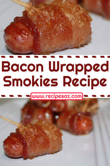 Bacon Wrapped Smokies Recipe - Recipes A to Z