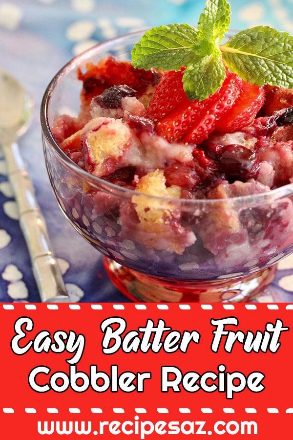 Easy Batter Fruit Cobbler Recipe