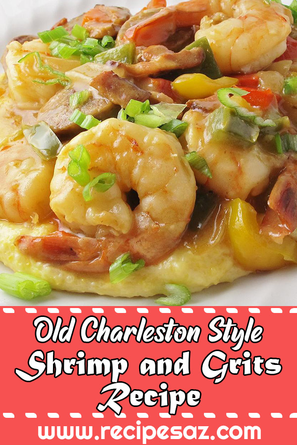 Old Charleston Style Shrimp and Grits Recipe