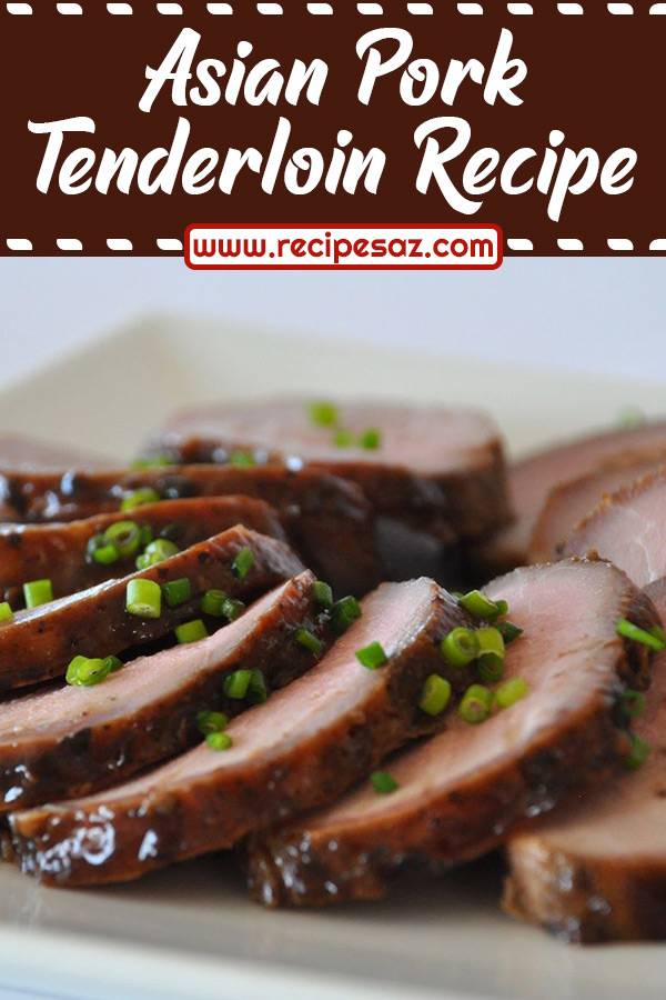 Asian Pork Tenderloin Recipe