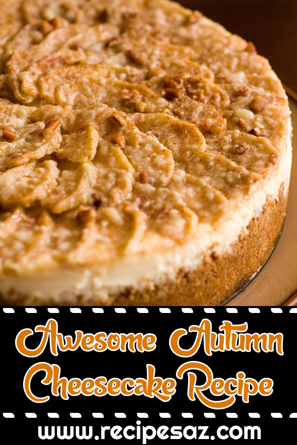 Awesome Autumn Cheesecake Recipe