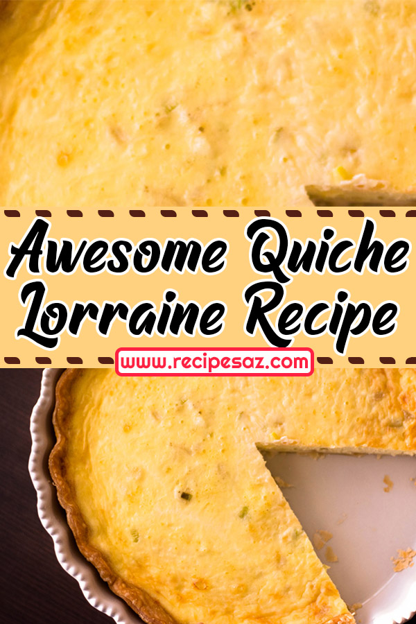 Awesome Quiche Lorraine Recipe