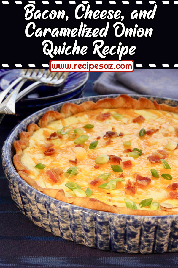 Bacon, Cheese, and Caramelized Onion Quiche Recipe