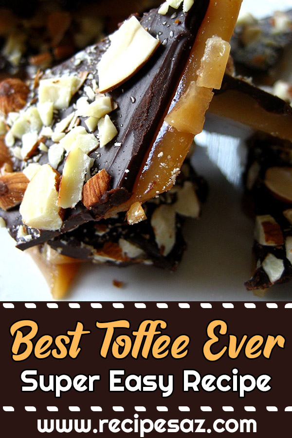 Best Toffee Ever - Super Easy Recipe