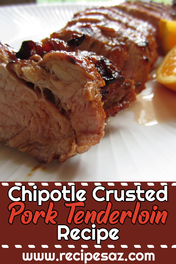 Chipotle Crusted Pork Tenderloin Recipe