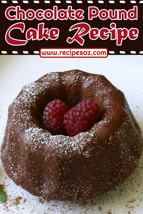 Chocolate Pound Cake Recipe