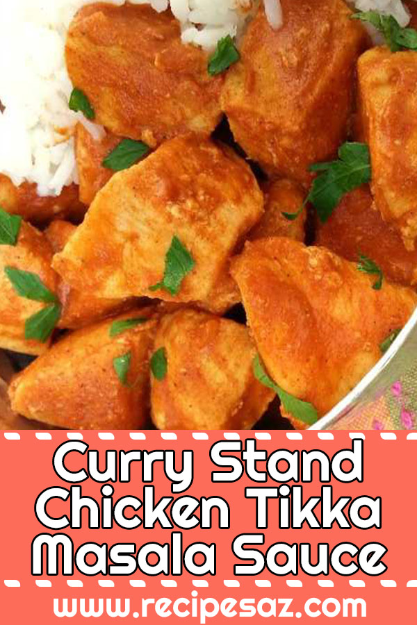 Curry Stand Chicken Tikka Masala Sauce Recipe