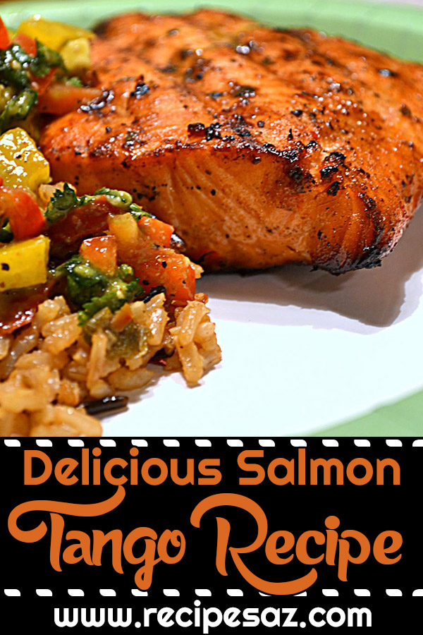 Delicious Salmon Tango Recipe