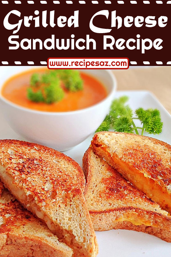 Grilled Cheese Sandwich Recipe