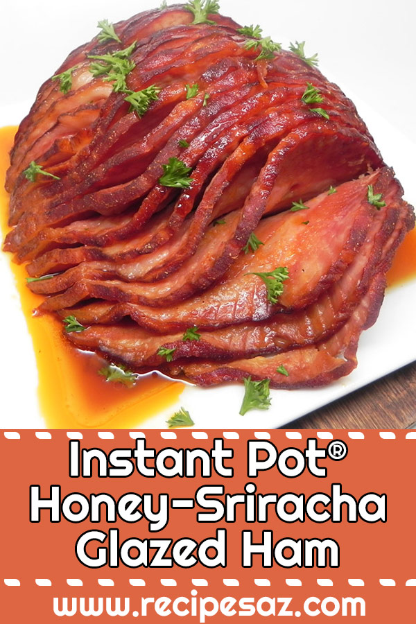 Instant Pot® Honey-Sriracha Glazed Ham Recipe