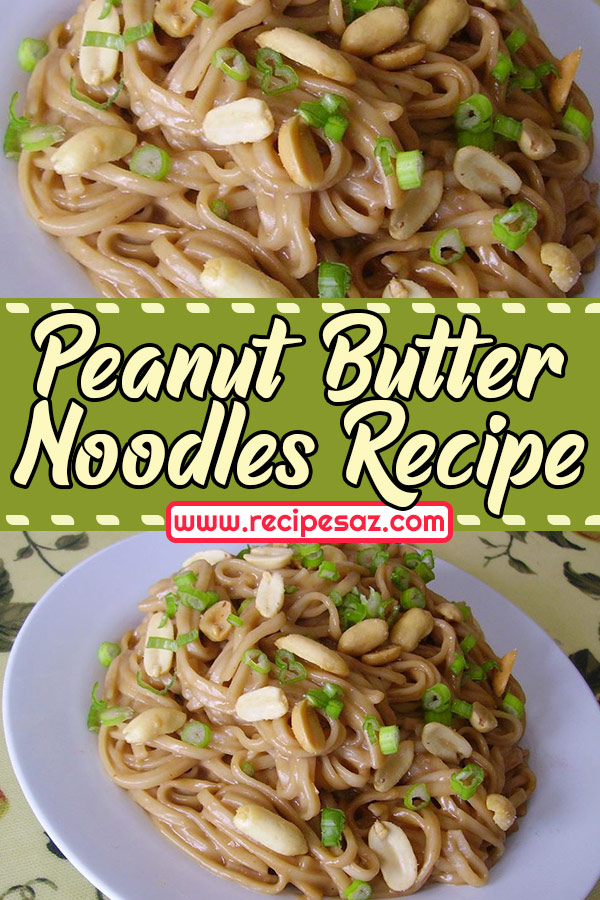 Peanut Butter Noodles Recipe