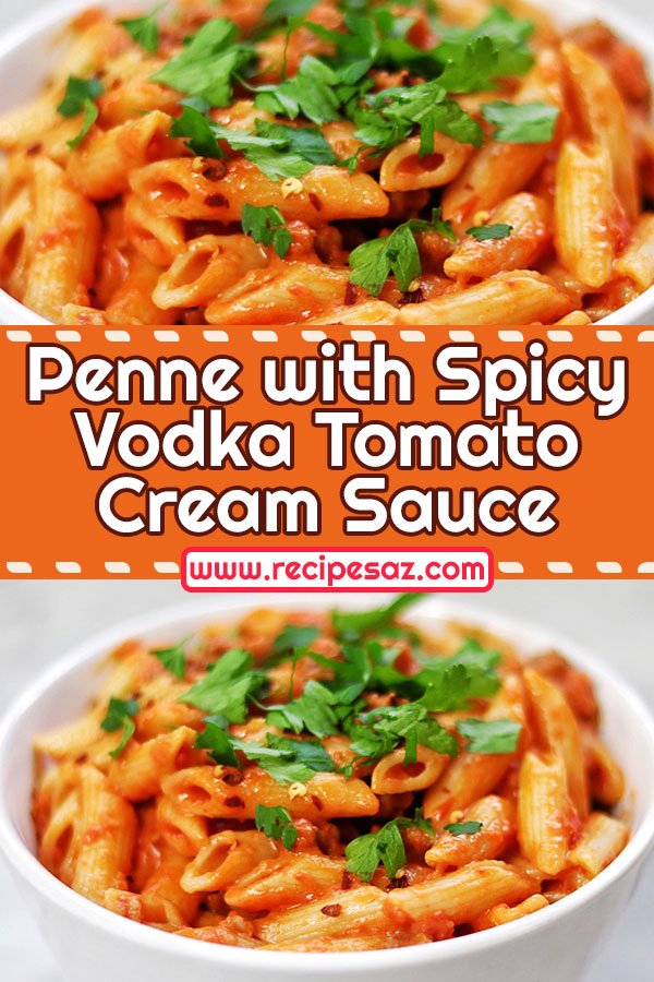 Penne with Spicy Vodka Tomato Cream Sauce Recipe