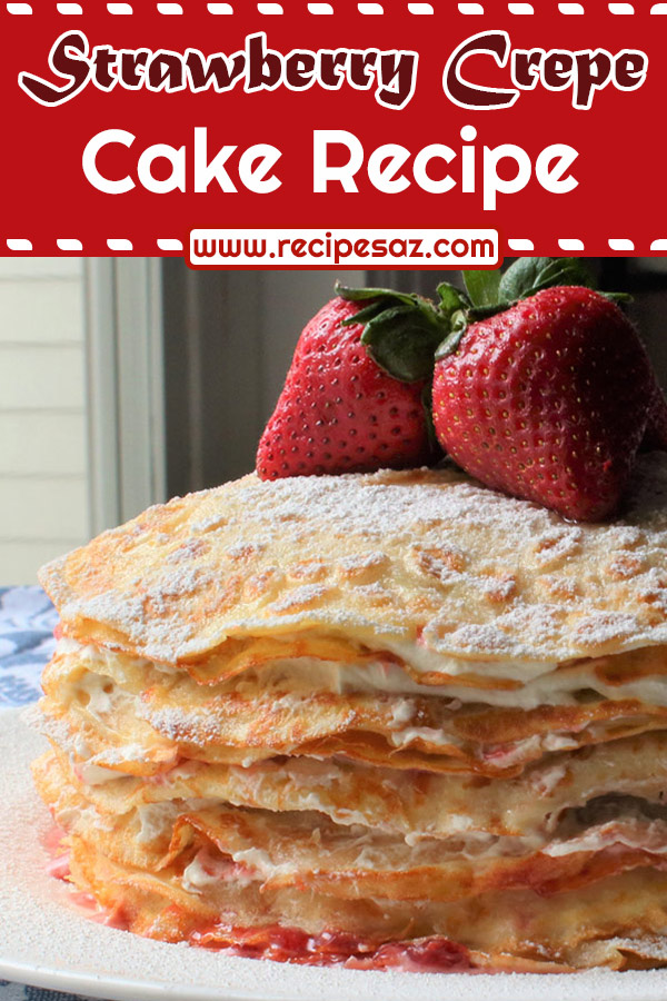 Strawberry Crepe Cake Recipe