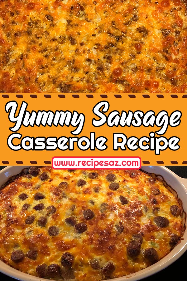 Yummy Sausage Casserole Recipe