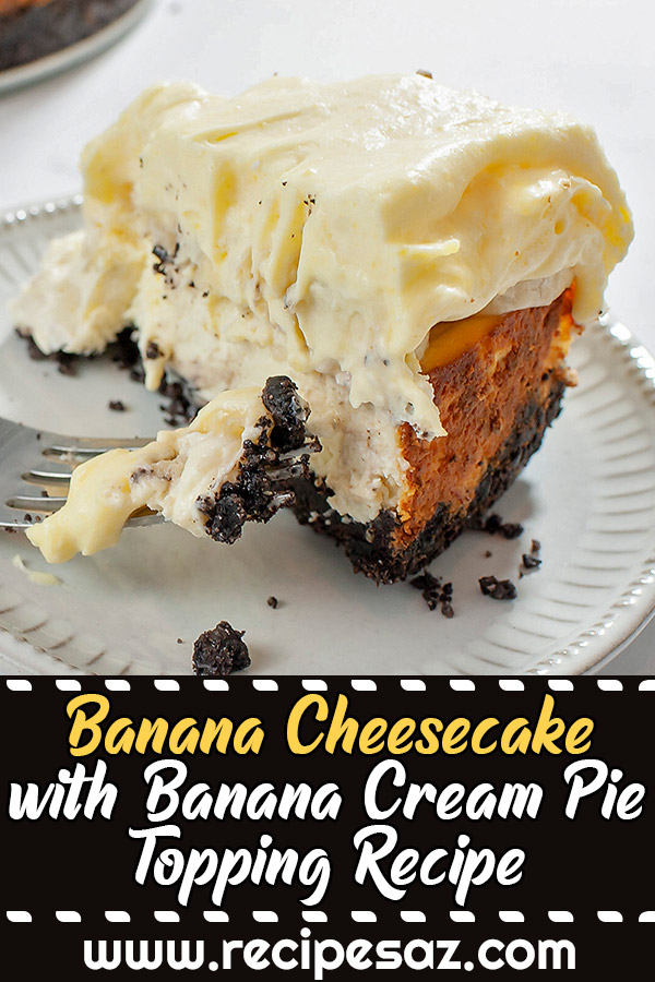 Banana Cheesecake with Banana Cream Pie Topping Recipe