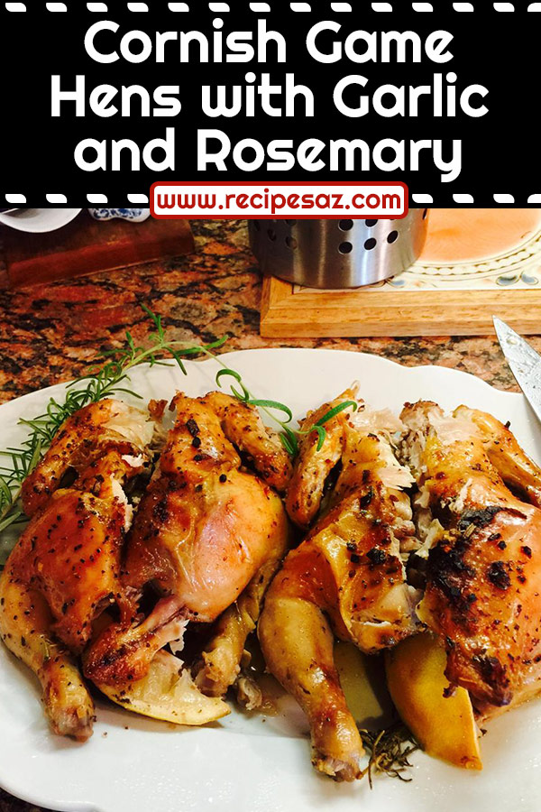 Cornish Game Hens with Garlic and Rosemary Recipe