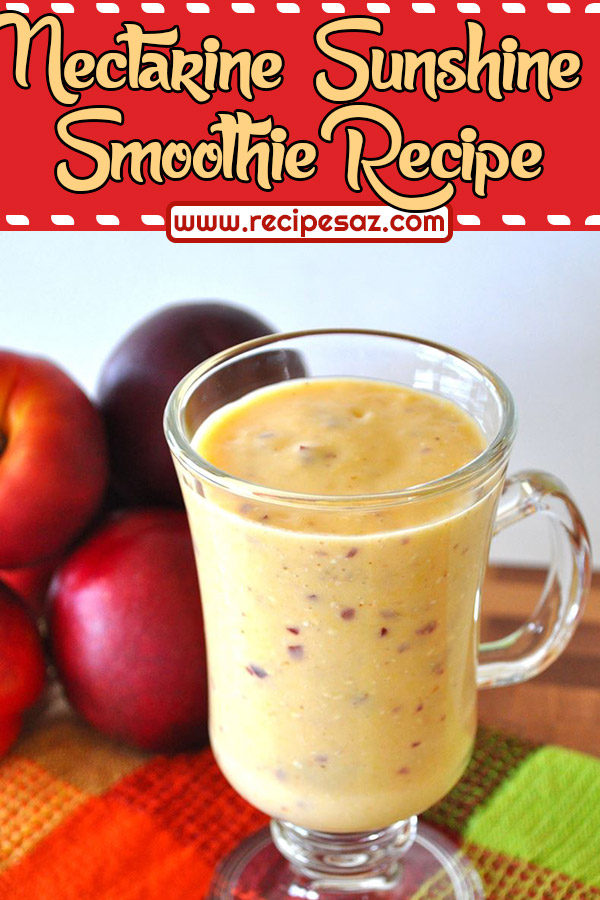 Nectarine Sunshine Smoothie Recipe