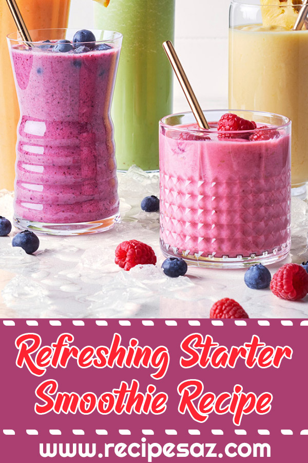 Refreshing Starter Smoothie Recipe