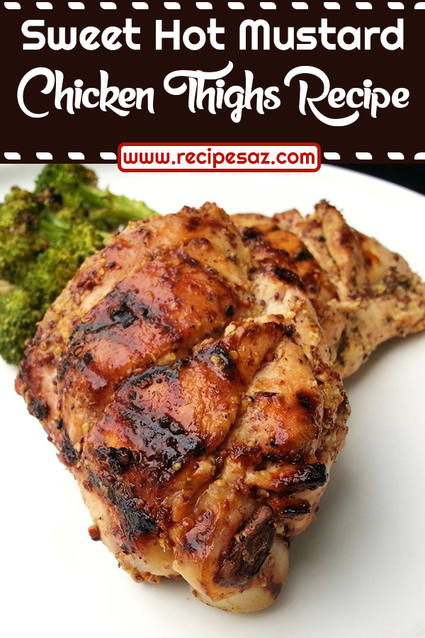 Sweet Hot Mustard Chicken Thighs Recipe