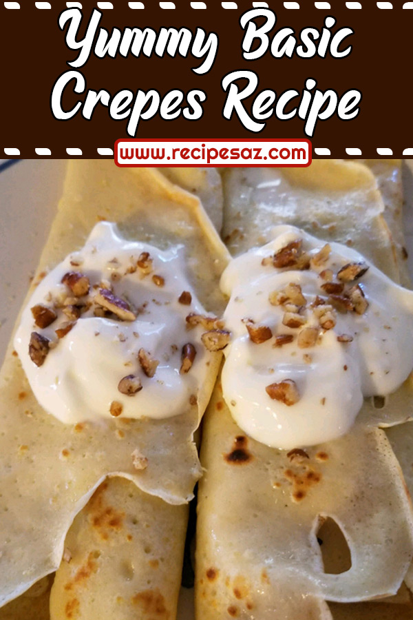 Yummy Basic Crepes Recipe