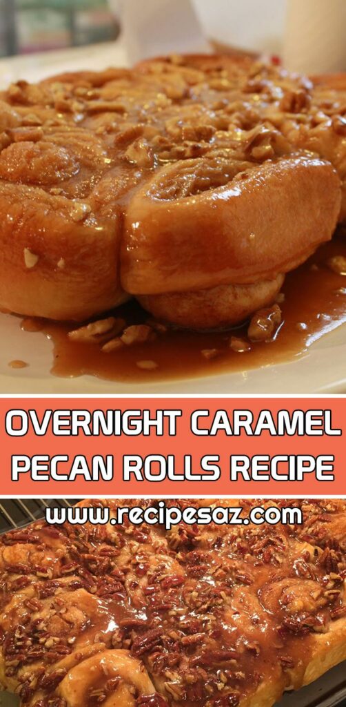 Overnight Caramel Pecan Rolls Recipe Page 2 of 2 Recipes A to Z
