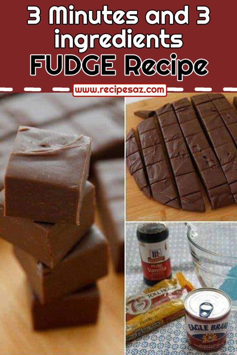 3 Minutes and 3 ingredients FUDGE Recipe Recipes A to Z