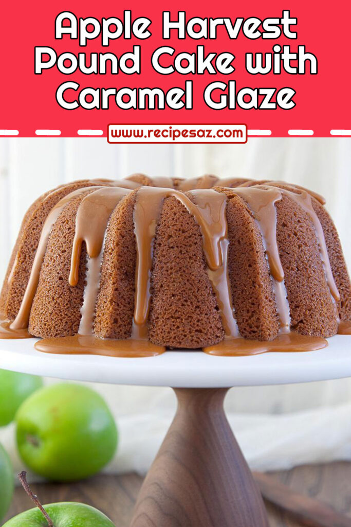Apple Harvest Pound Cake with Caramel Glaze Recipe