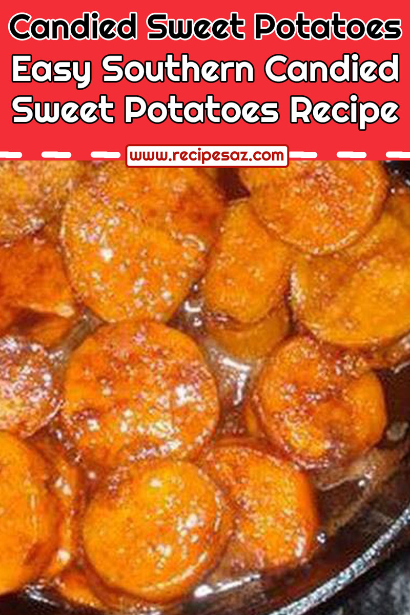 Easy Southern Candied Sweet Potatoes Recipe