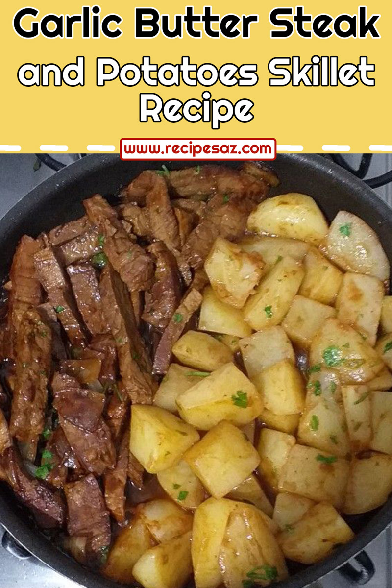 Garlic Butter Steak and Potatoes Skillet Recipe