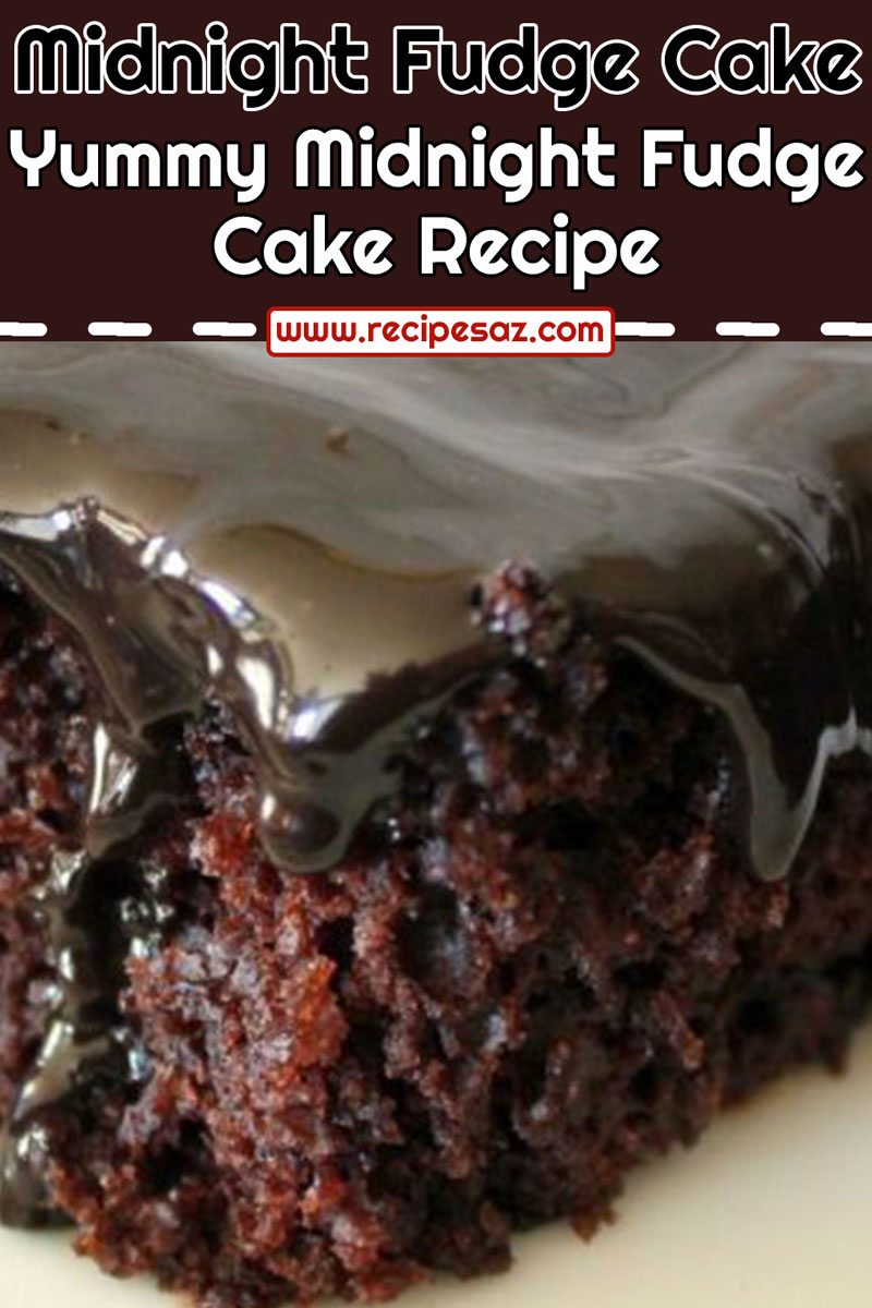 Midnight Fudge Cake Recipe
