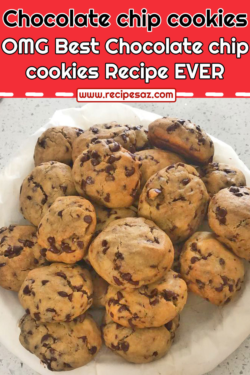 OMG Best Chocolate chip cookies Recipe EVER