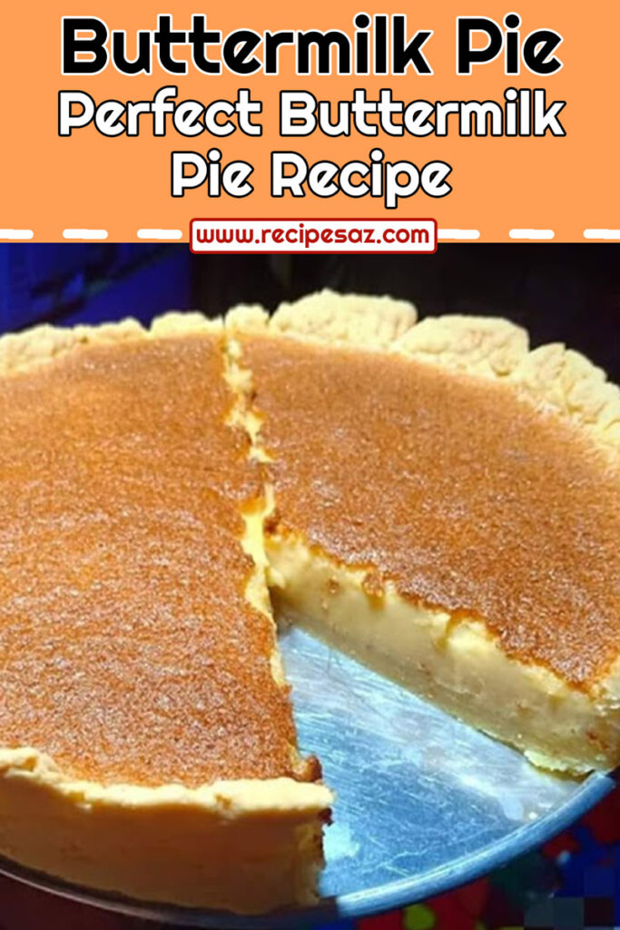 Perfect Buttermilk Pie Recipe Recipes A to Z