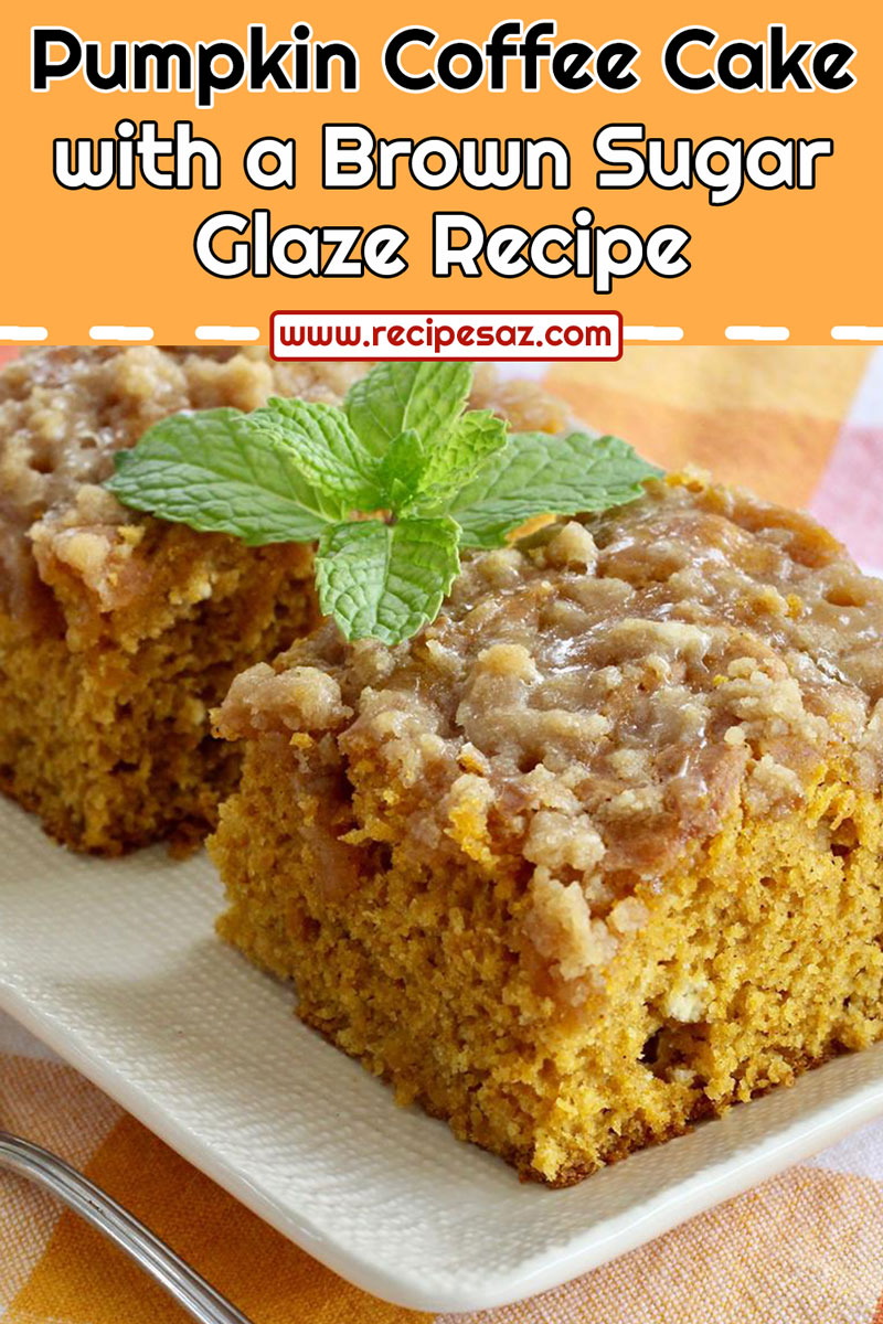 Pumpkin Coffee Cake with a Brown Sugar Glaze Recipe