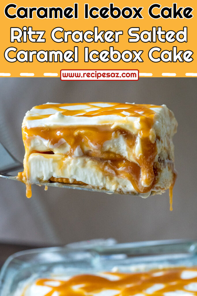 Ritz Cracker Salted Caramel Icebox Cake Recipe