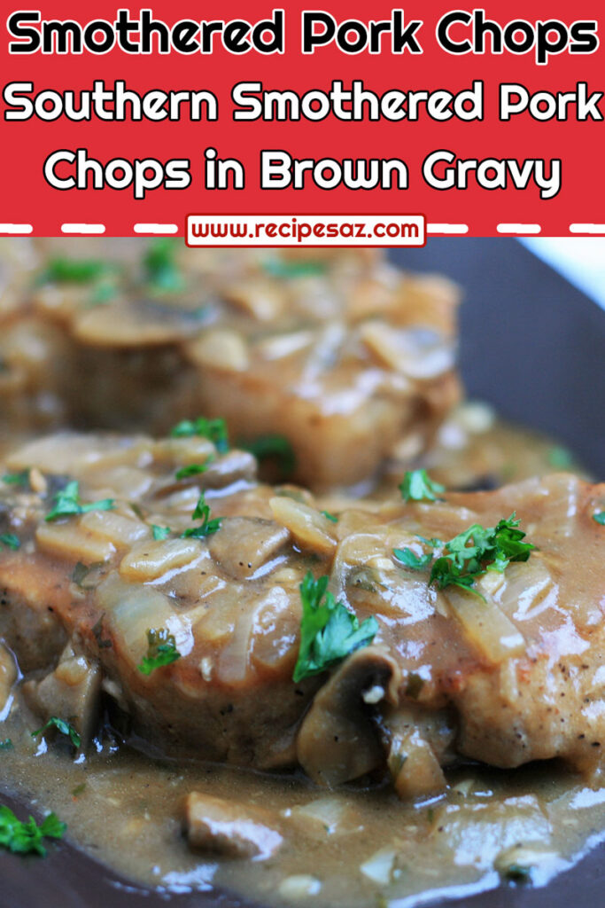 Southern Smothered Pork Chops in Brown Gravy Recipe