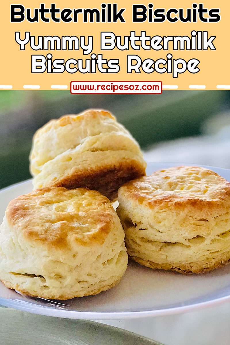 Yummy Buttermilk Biscuits Recipe