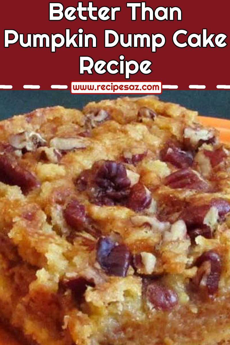 Better Than Pumpkin Dump Cake Recipe