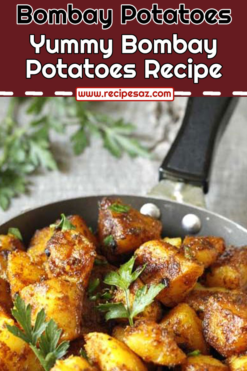 Bombay Potatoes Recipe