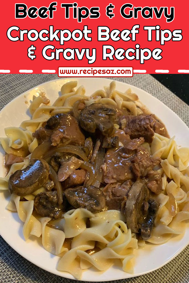 Crockpot Beef Tips & Gravy Recipe