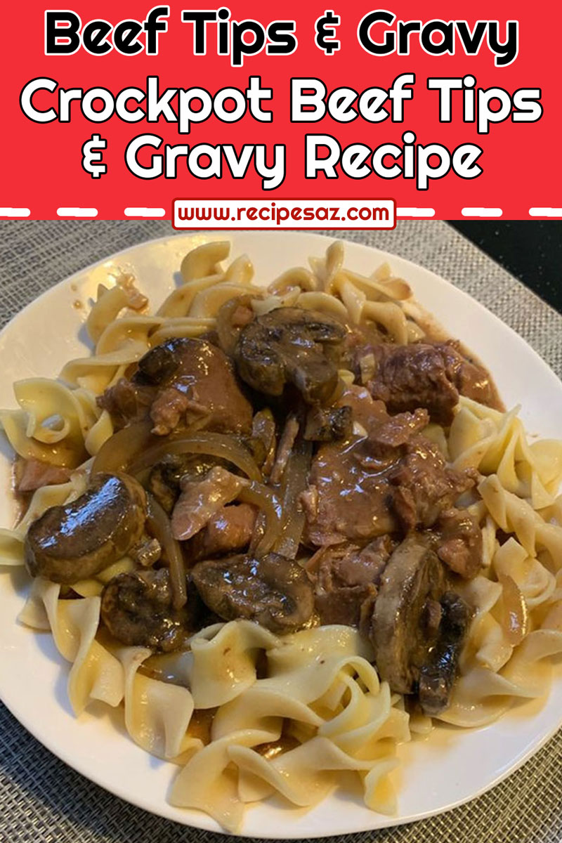 Crockpot Beef Tips & Gravy Recipe - Recipes A to Z