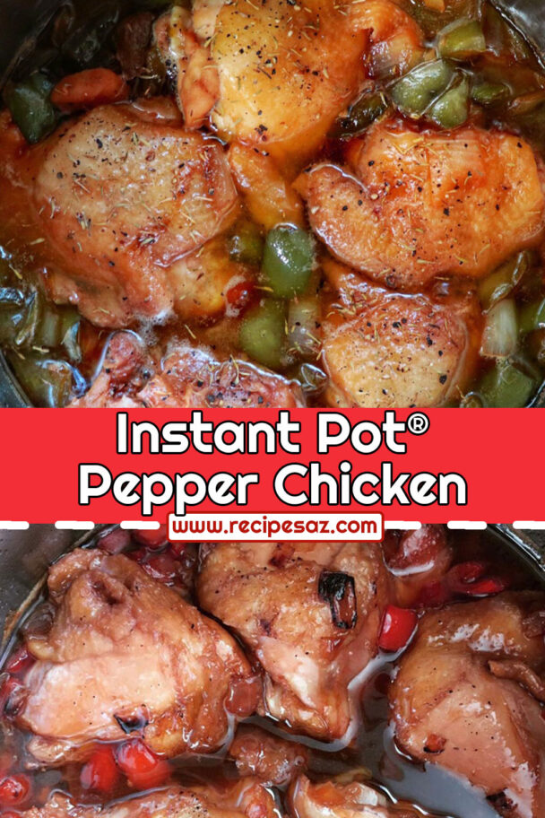 Instant Pot® Pepper Chicken Recipe Recipes A to Z